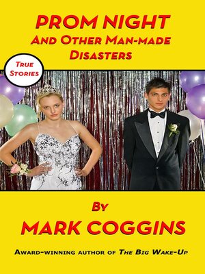 cover image of Prom Night and Other Man-made Disasters
